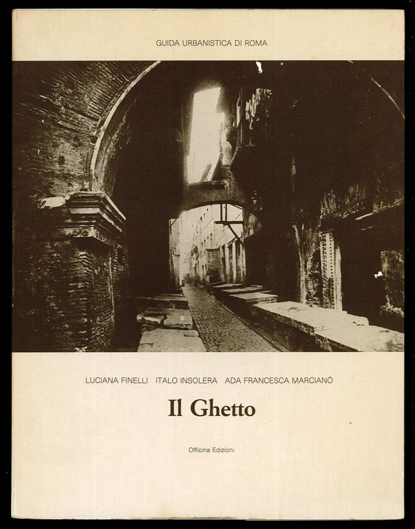 Il ghetto - Guida urbanistica di Roma