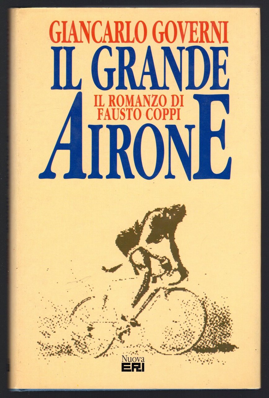 Il grande airone. Il romanzo di Fausto Coppi | Immagine principale