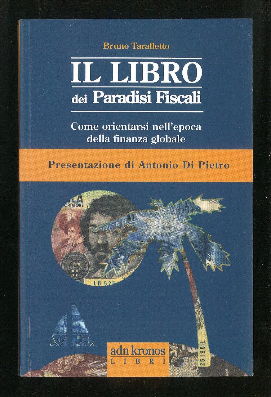 Il libro dei Paradisi Fiscali – Come orientarsi nell'epoca della …