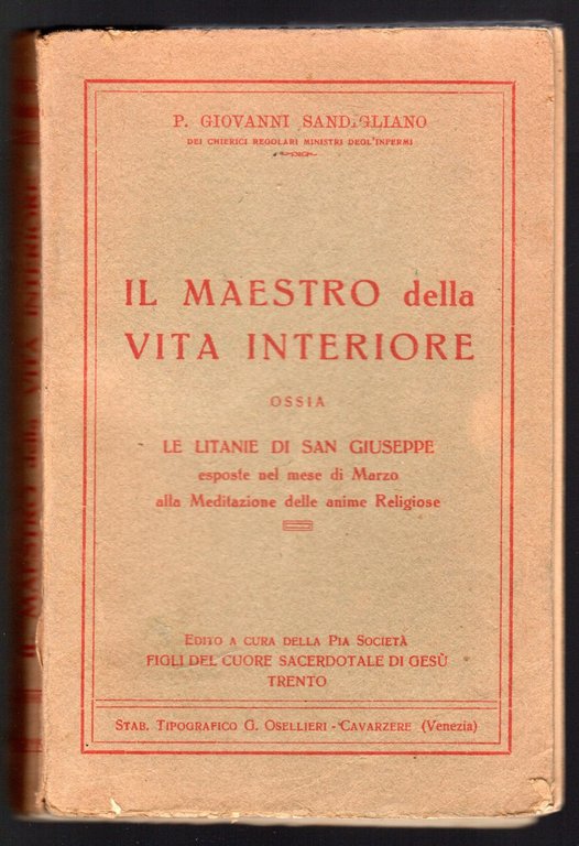 Il maestro della vita interiore ossia le litanie di San Giuseppe esposte nel mese di Marzo alla Meditazione delle anime Religiose