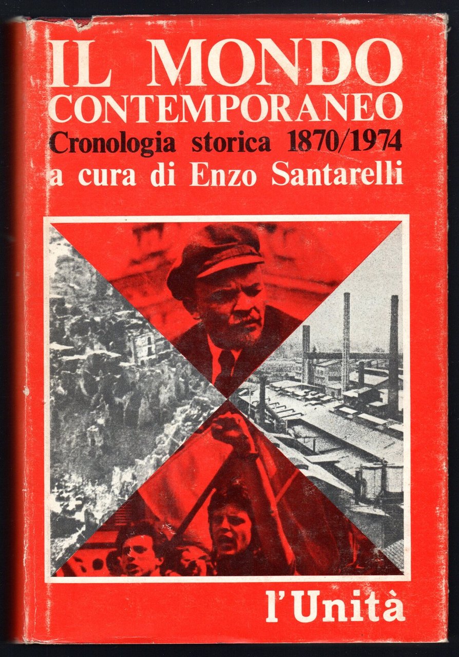 Il mondo contemporaneo. Cronologia storica 1870/1974