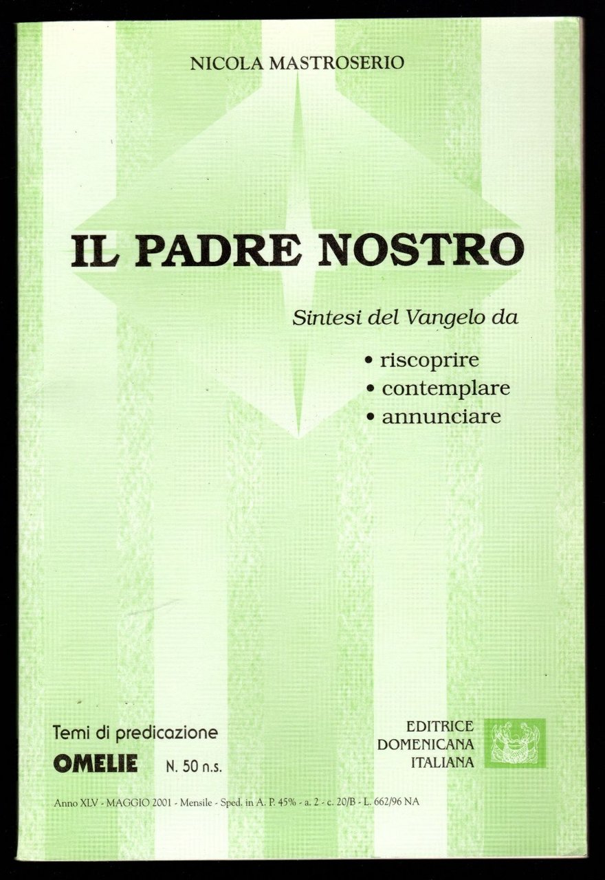 Il Padre Nostro. Sintesi del Vangelo da riscoprire contemplare annunciare
