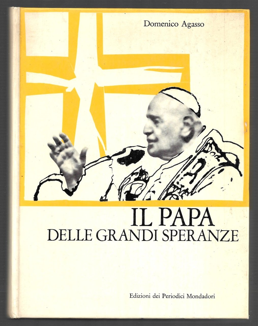 Il papa della grandi speranze