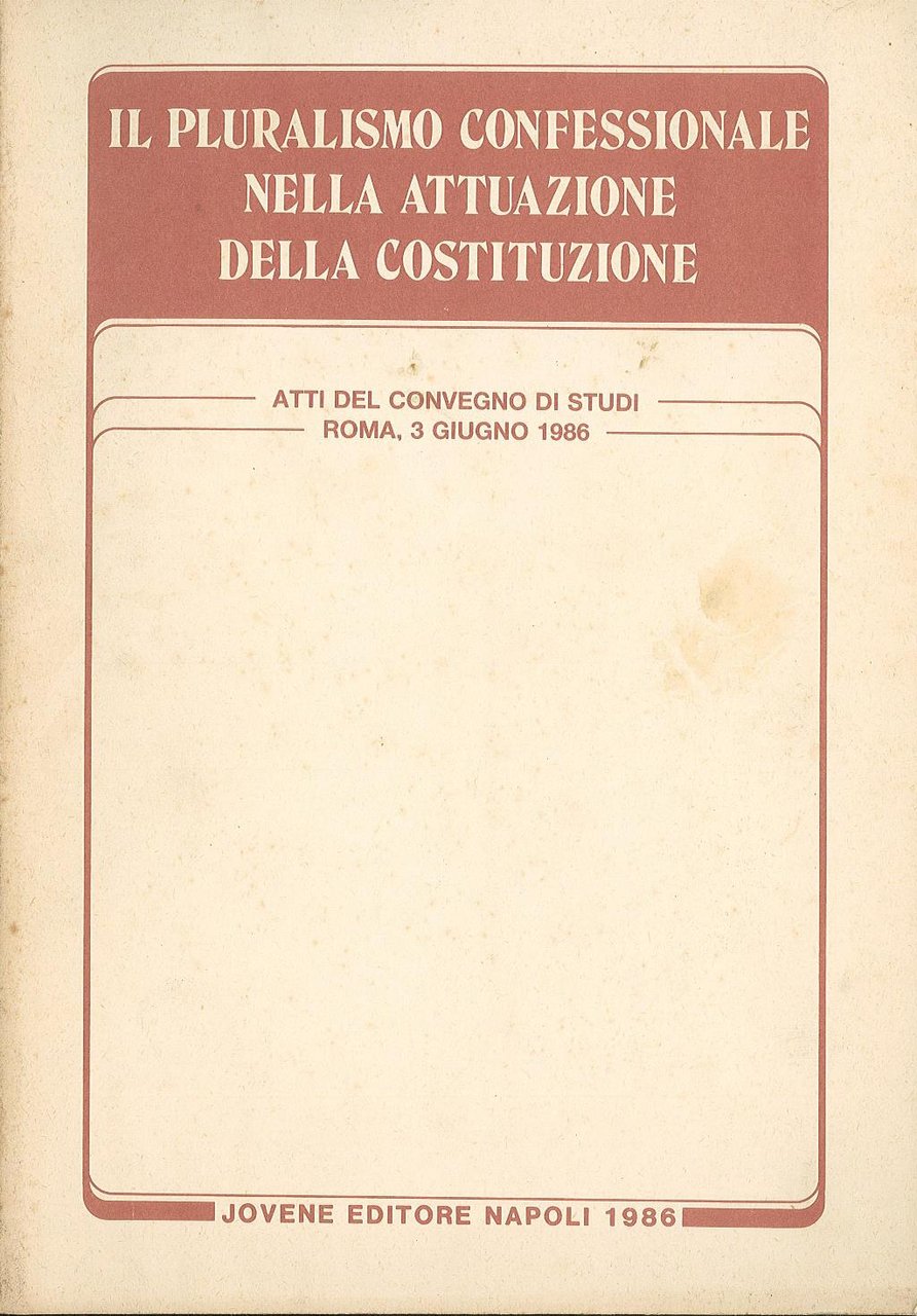 Il pluralismo confessionale nella attuazione della Costituzione