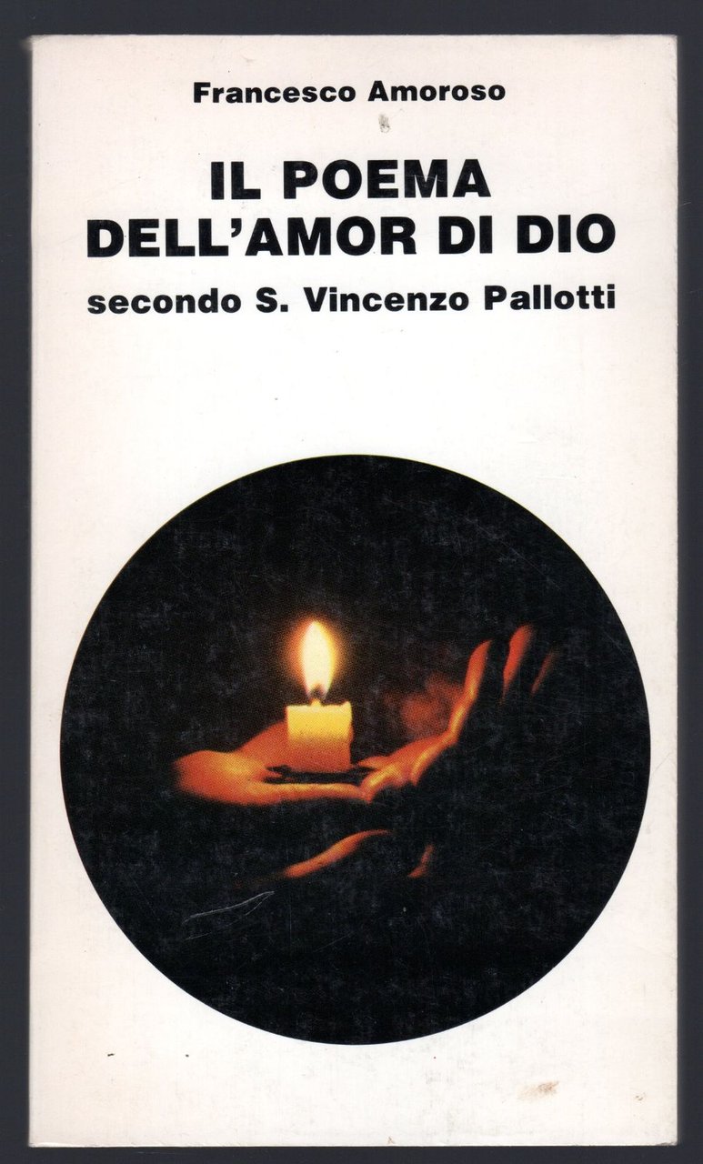 Il poema dell'amor di Dio secondo S. Vincenzo Pallotti
