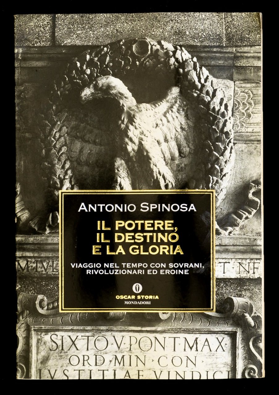 Il potere, il destino e la gloria. Viaggio nel tempo …