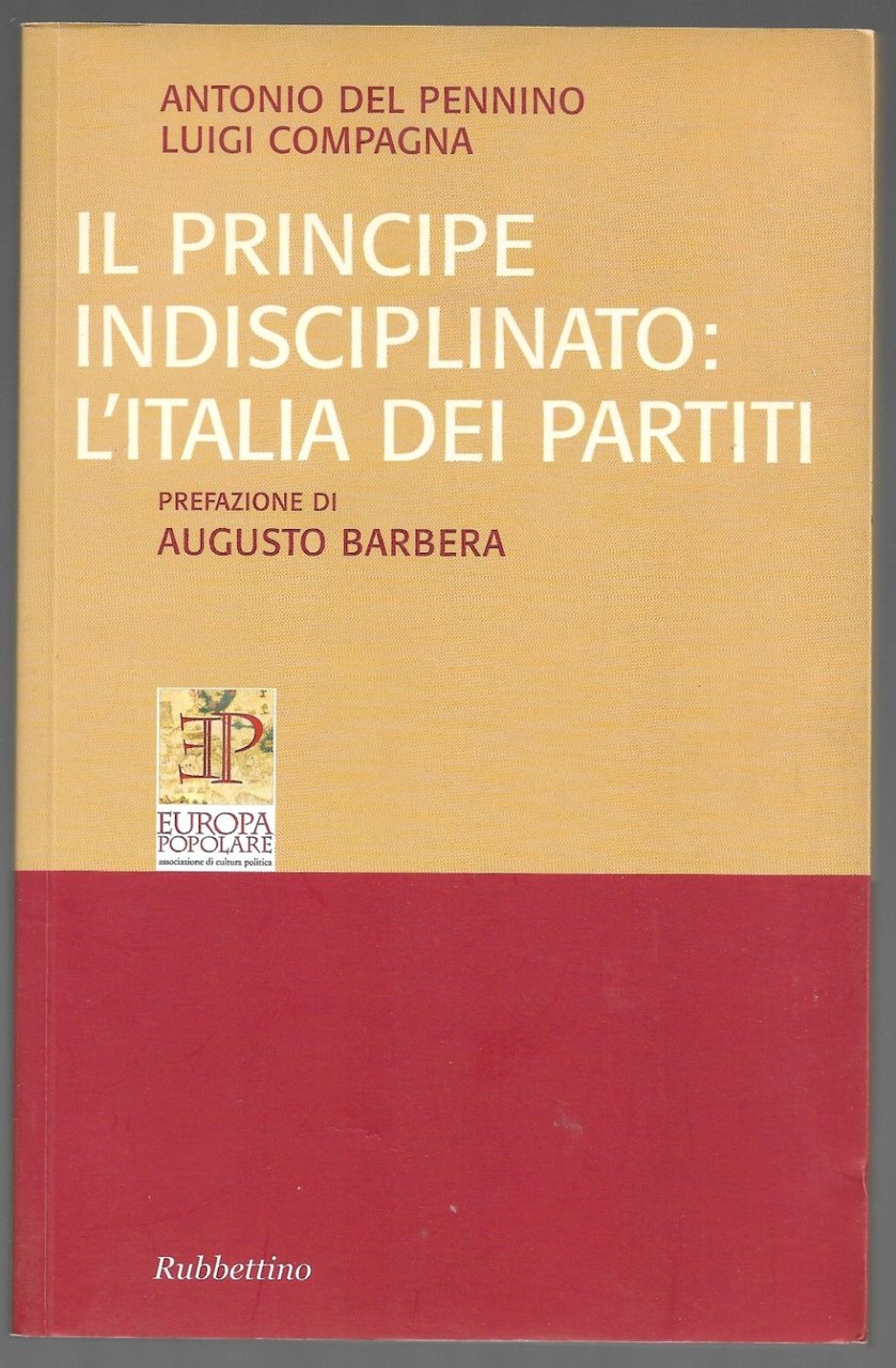 Il principe indisciplinato: L’Italia dei partiti