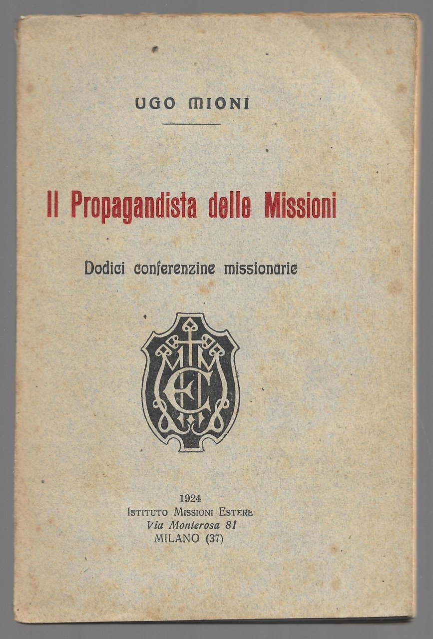 Il Propagandista delle Missioni - Dodici conferenze missionarie