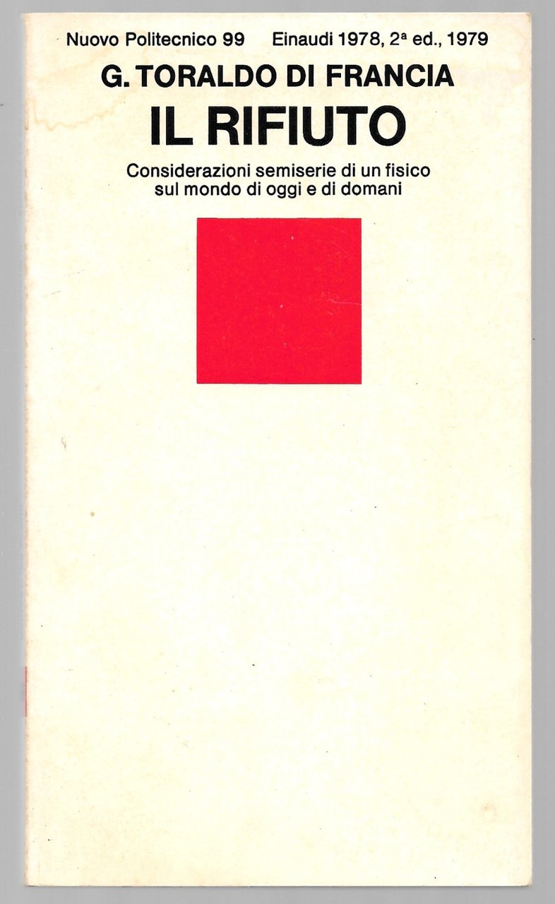 Il rifiuto - Considerazioni semiserie di un fisico sul mondo …