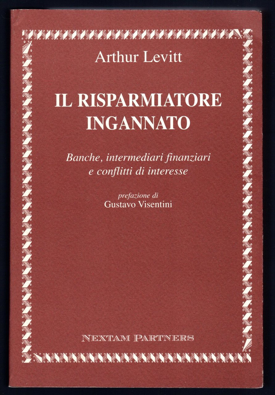 Il risparmiatore ingannato. Banche, intermediari finanziari e confini di interesse