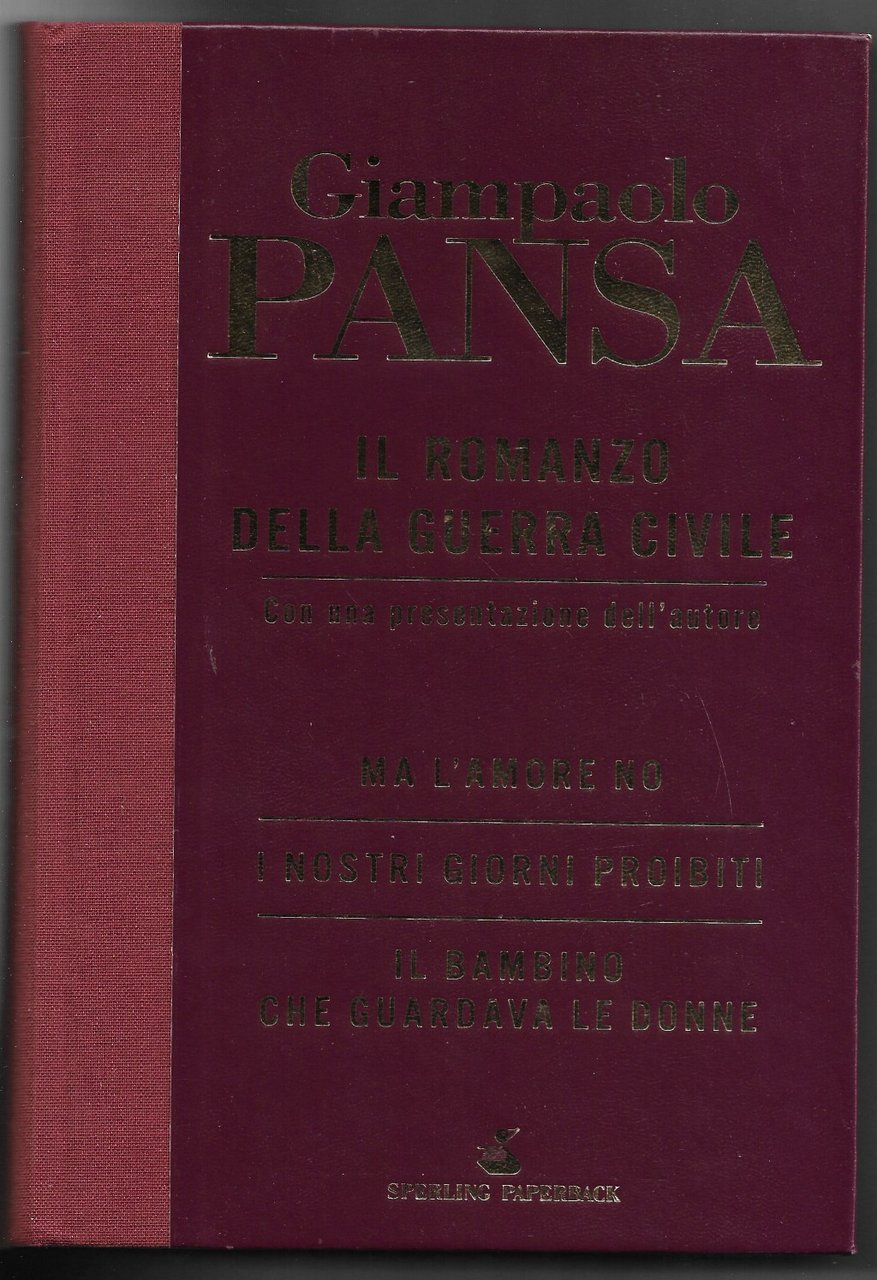Il romanzo della guerra civile - Ma l'amore no - …