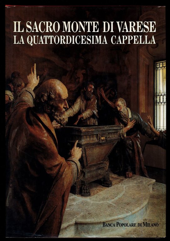 Il Sacro Monte di Varese. La Quattordicesima Cappella