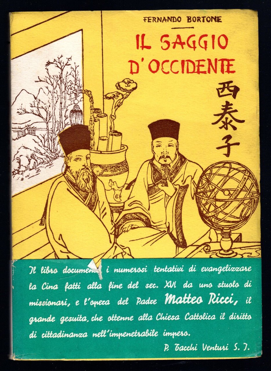 Il saggio d'occidente. Il P. Matteo Ricci S. J. (1552-1610). …