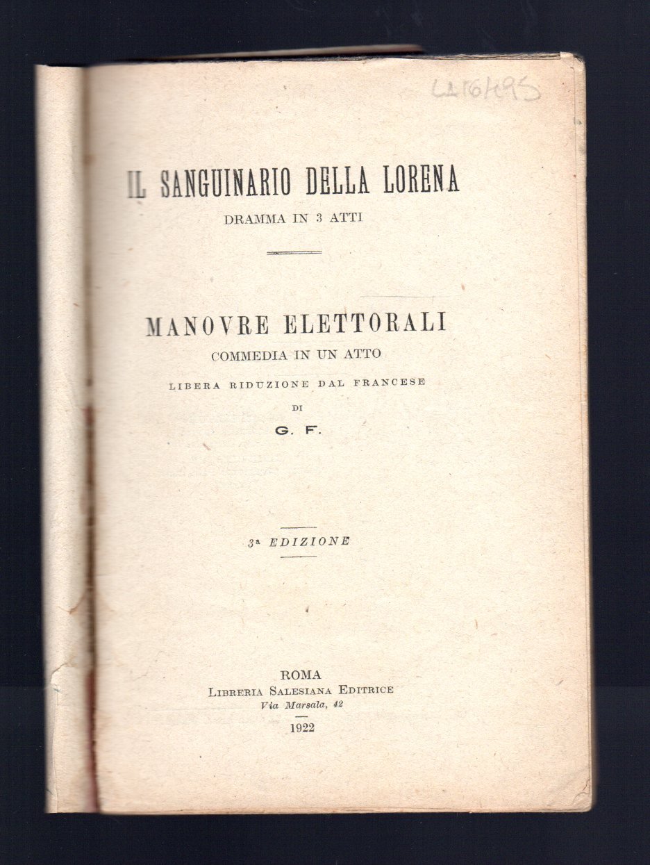 Il Sanguinario della Lorena dramma in tre atti - Manovre …