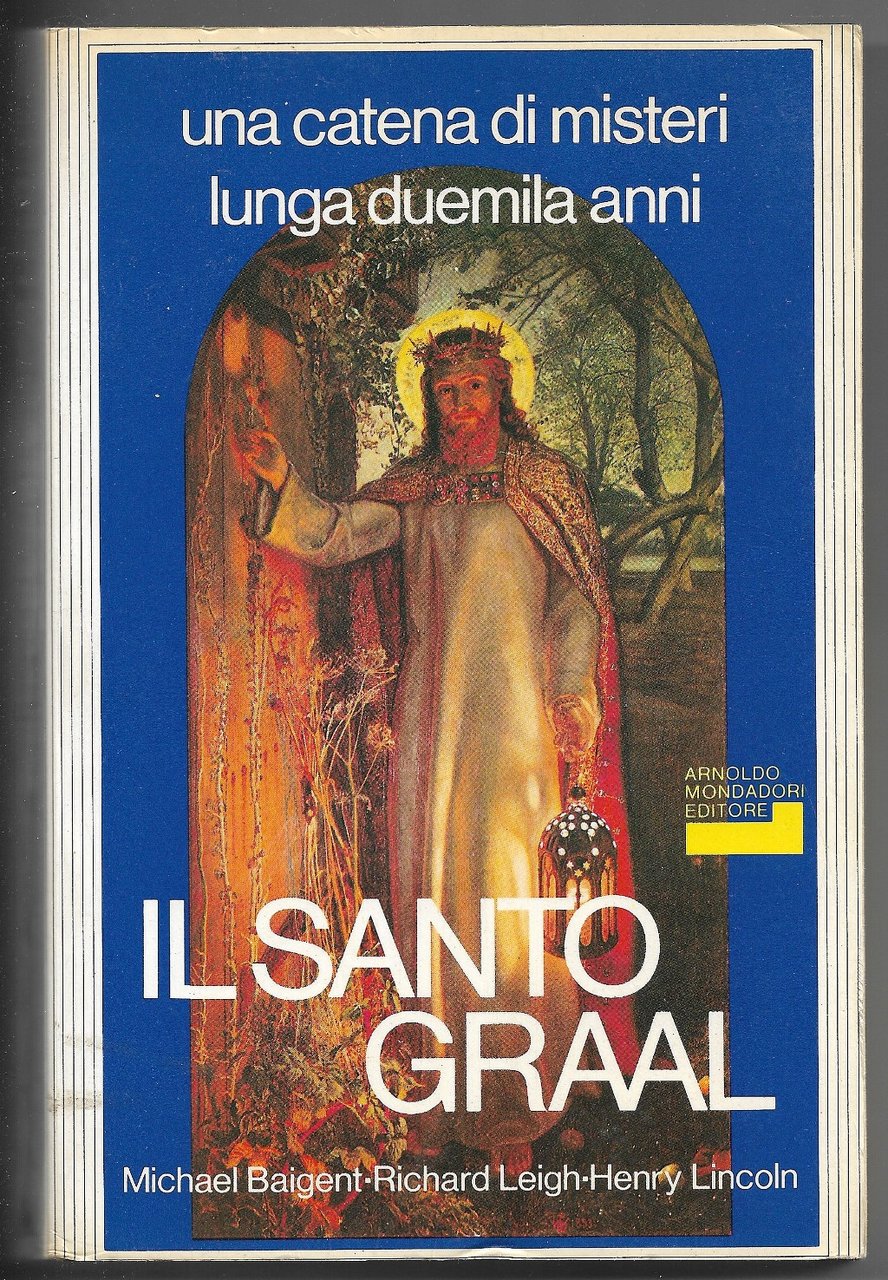 Il Santo Graal - Una catena di misteri lunga duemila …