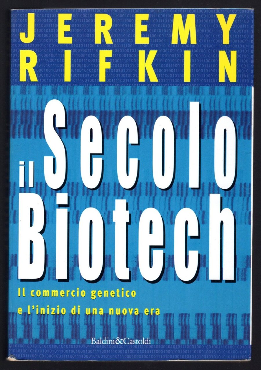 Il Secolo Biotech. Il commercio genetico e l'inizio di una …