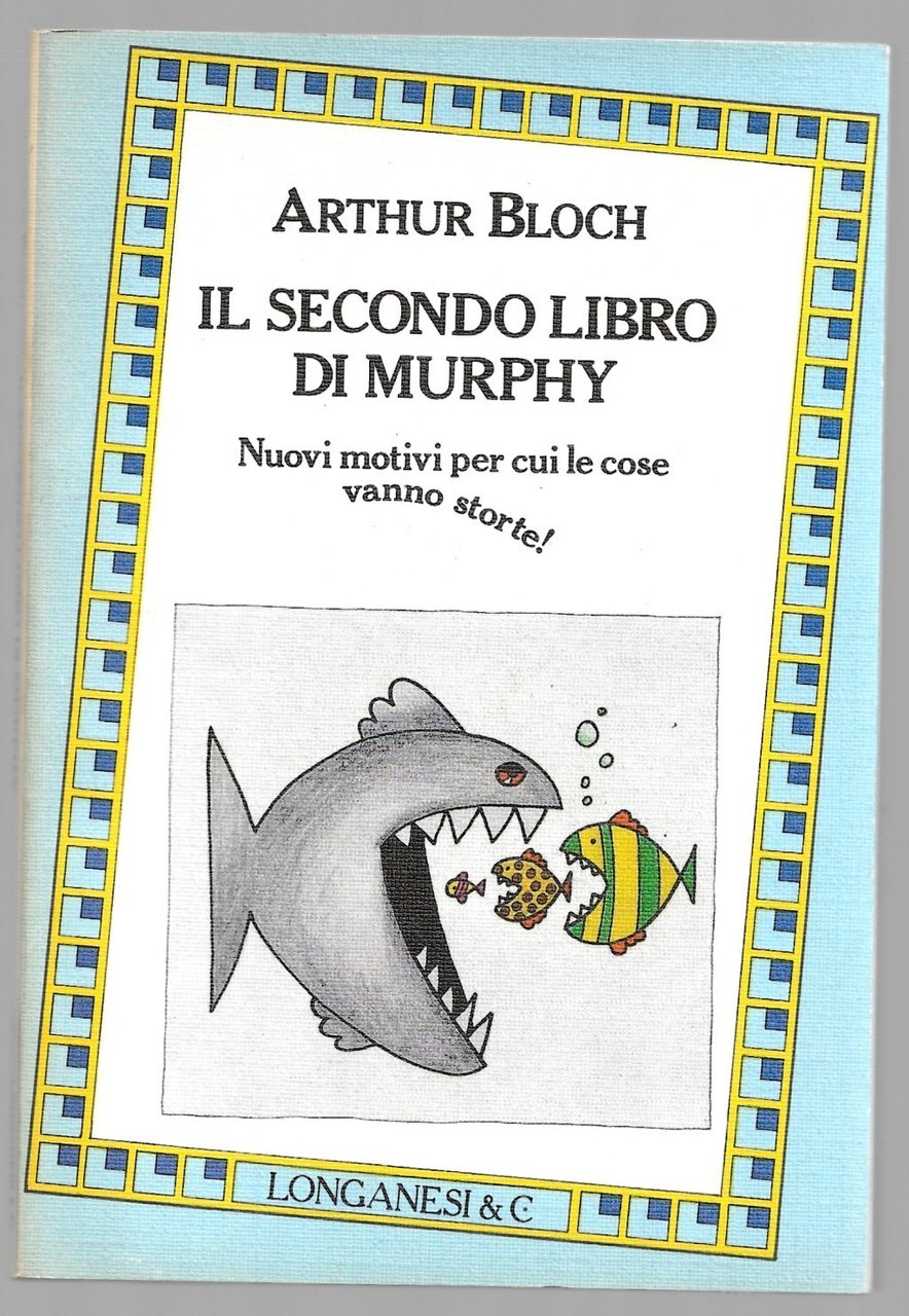 Il secondo libro di Murphy – Nuovi motivi per cui …