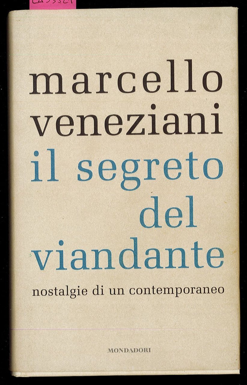 Il segreto del viandante - Nostralgie di un contemporaneo