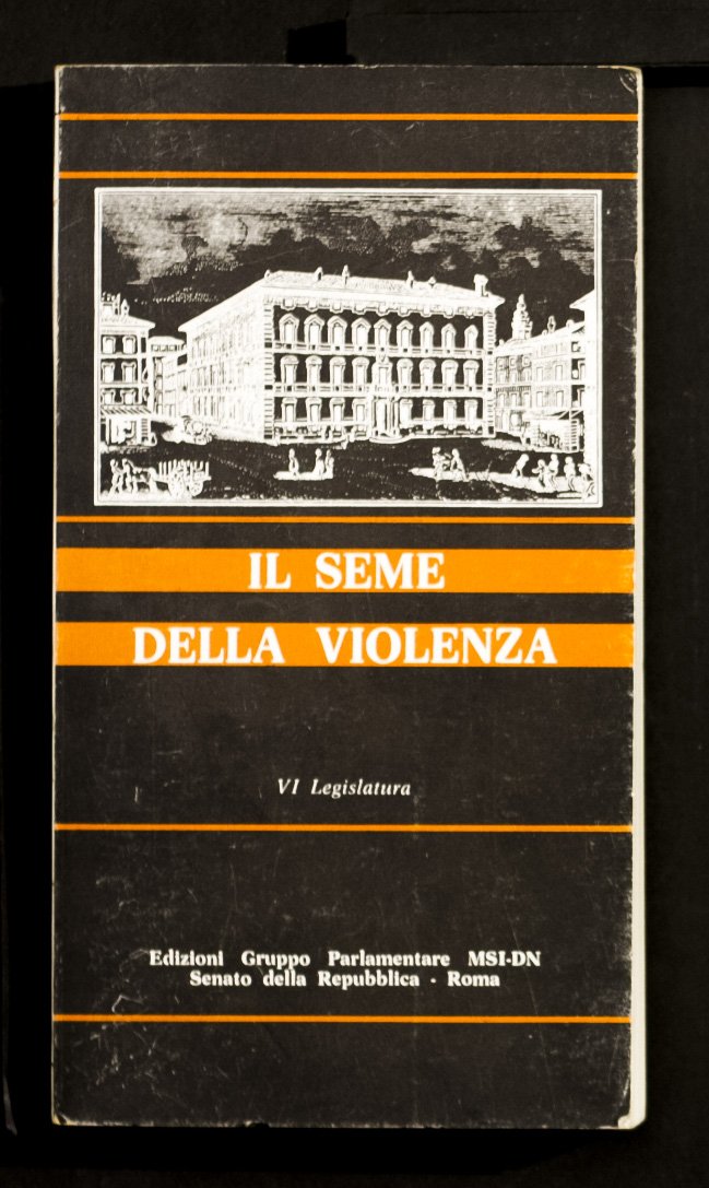 Il seme della violenza - VI Legislatura