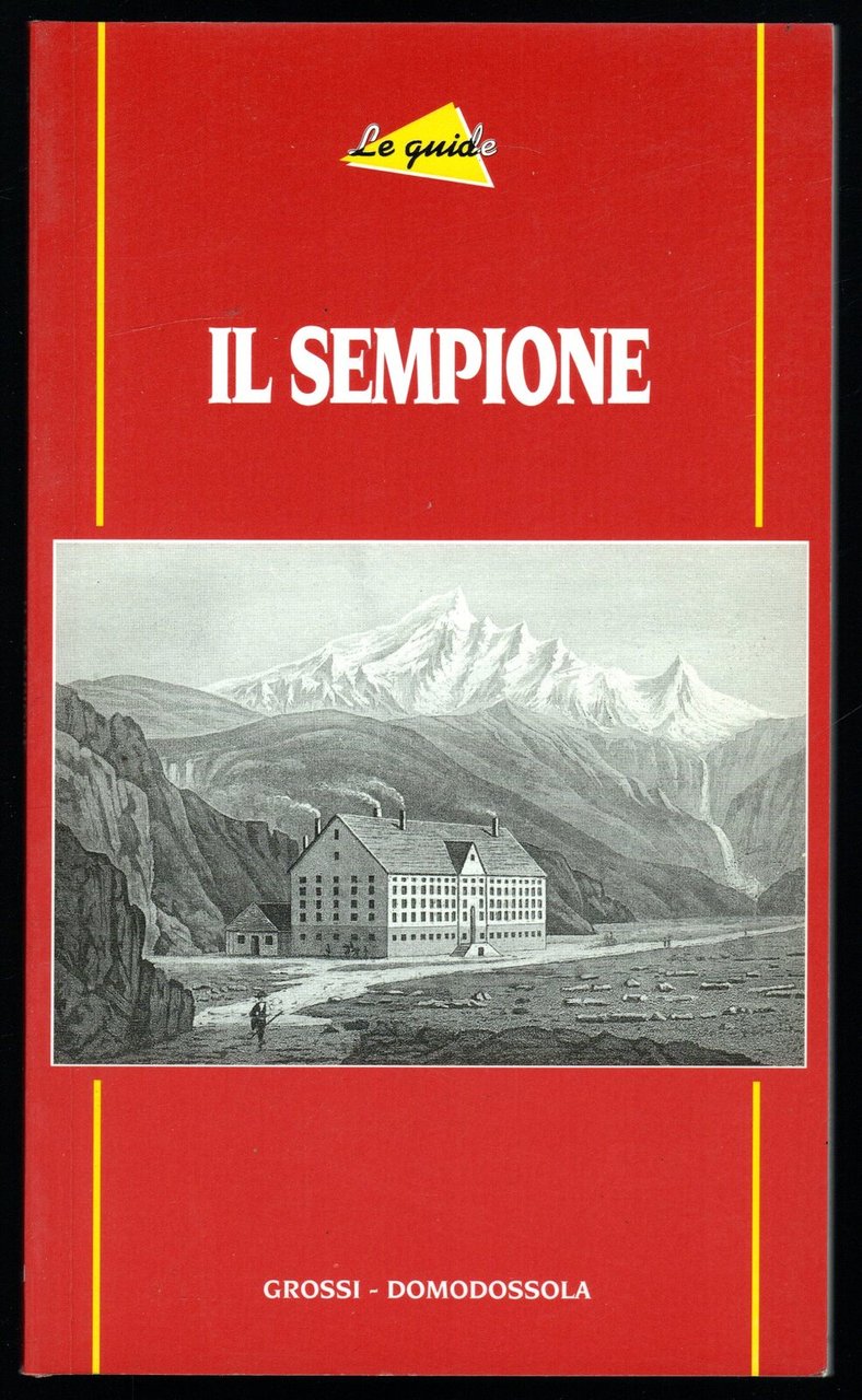 Il Sempione. Momenti di storia