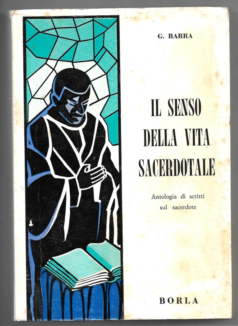 Il senso della vita sacerdotale - Antologia.