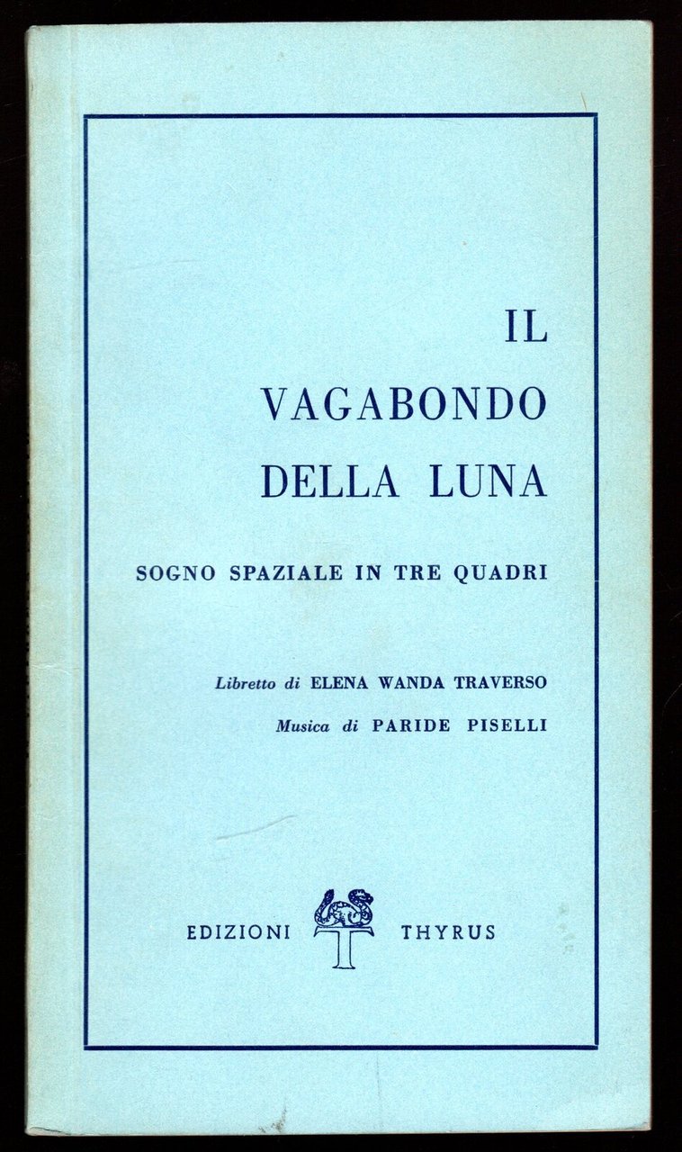 Il vagabondo della luna. Sogno spaziale in tre quadri