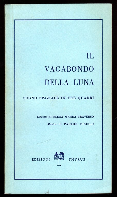 Il vagabondo della luna. Sogno spaziale in tre quadri