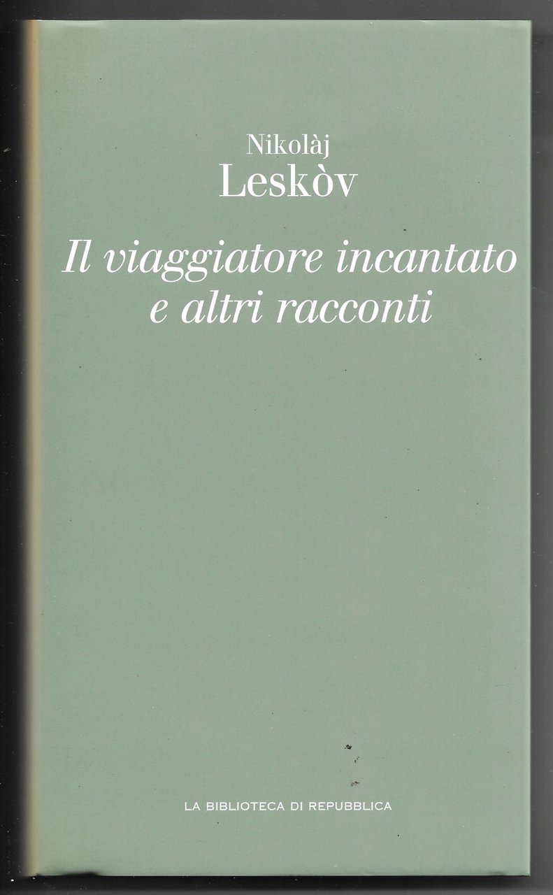 Il viaggiatore incantato e altri racconti