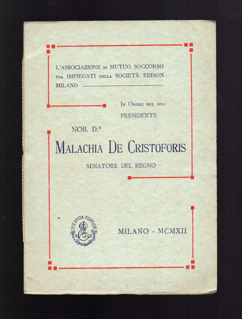 In onore del suo Presidente Nob. Dr. Malachia De Cristoforis …