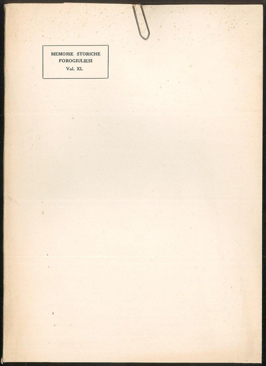 Indice generale delle memorie storiche forogiuliesi - vol I-XL