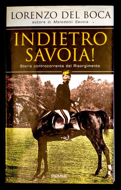 Indietro Savoia! Storia controcorrente del Risorgimento | Immagine Gallery 1