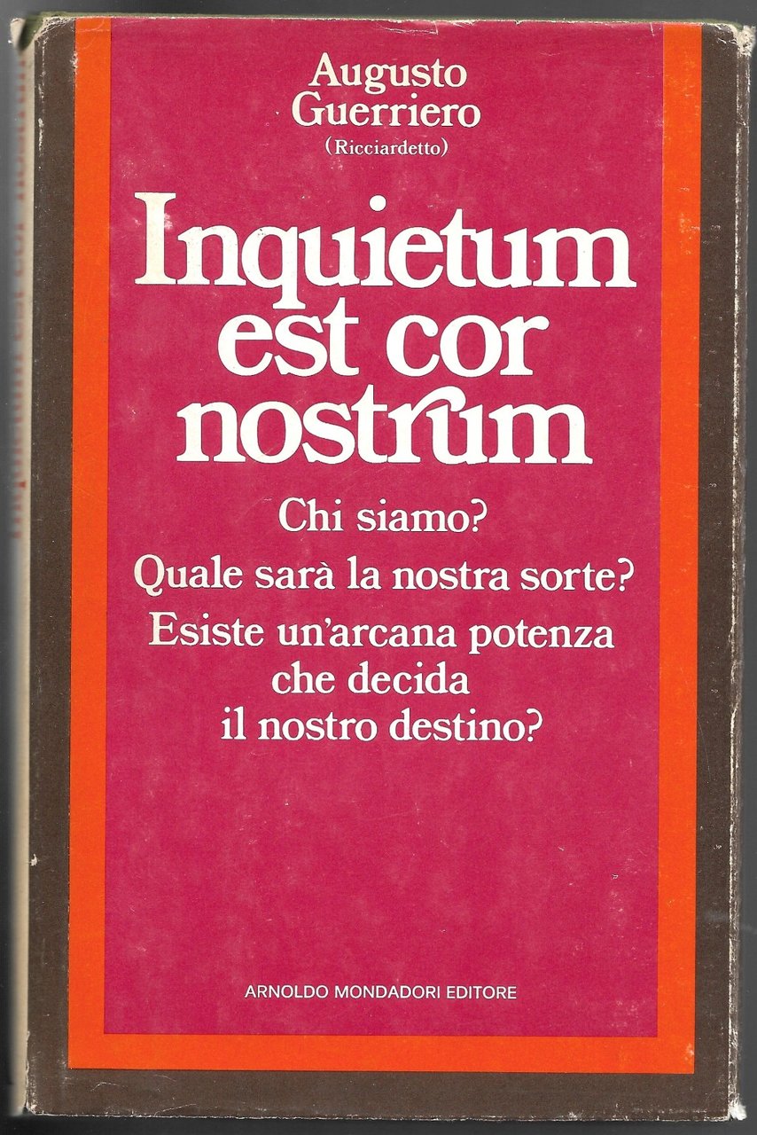 Inquietum est cor nostrum e altri scritti