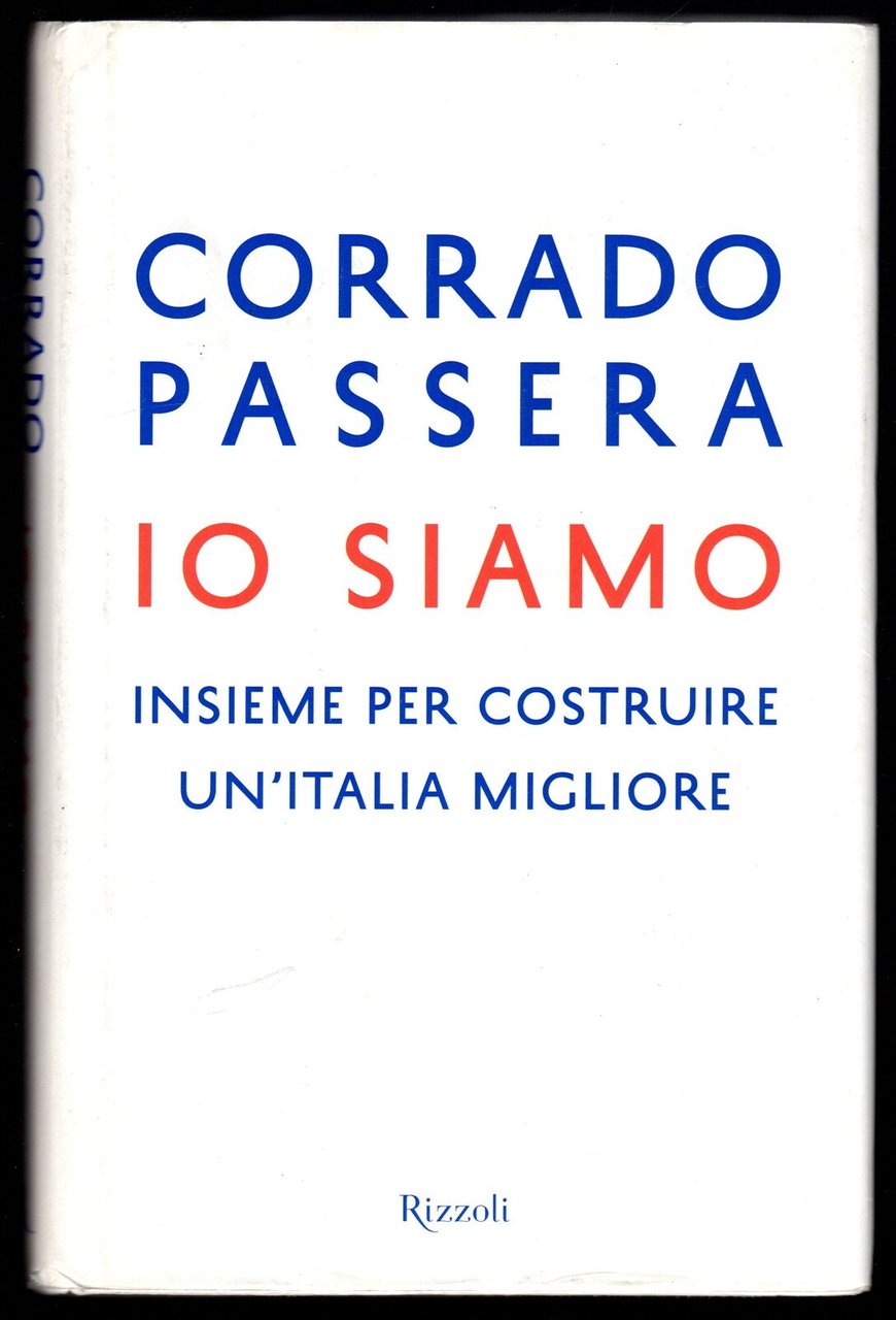 Io siamo. Insieme per costruire un'Italia migliore