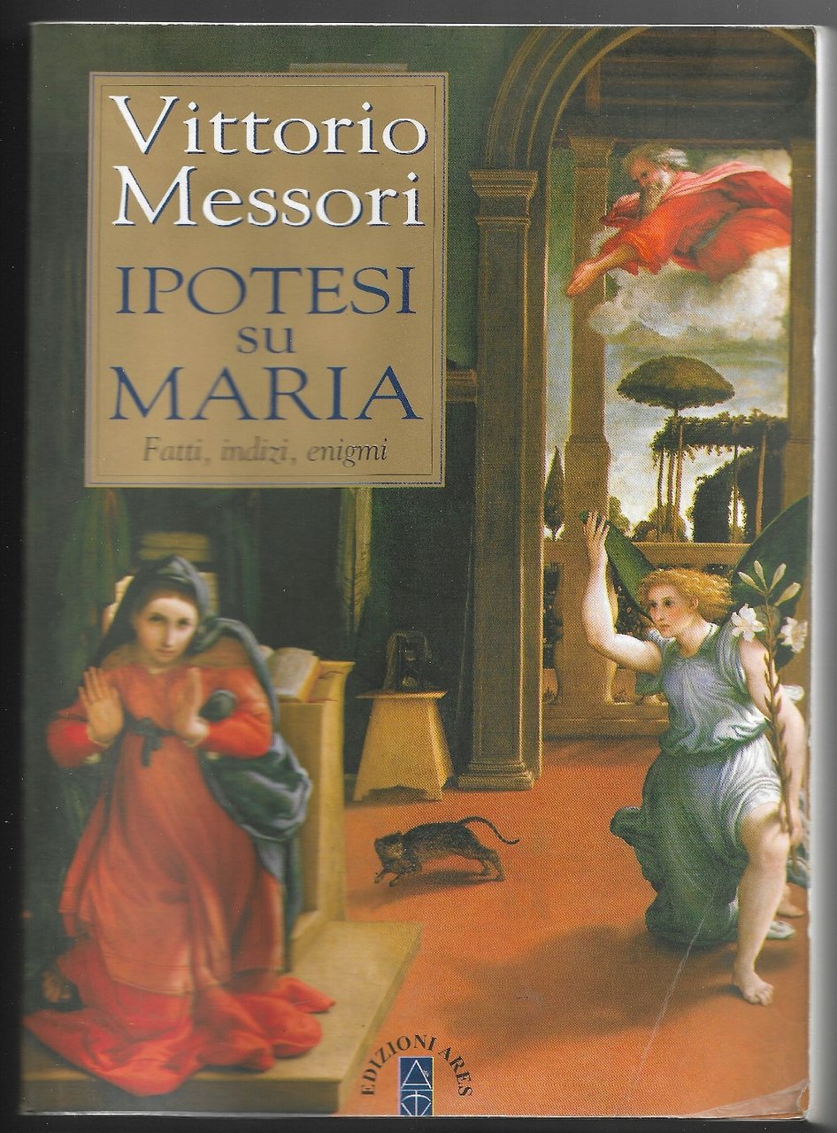 Ipotesi su Maria - Fatti, indizi, enigmi