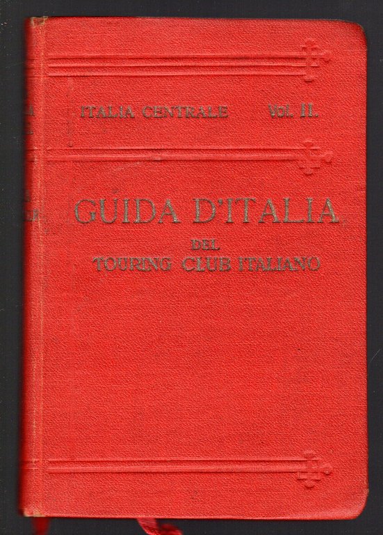 Italia centrale. Secondo volume Firenze-Siena-Perugia-Assisi