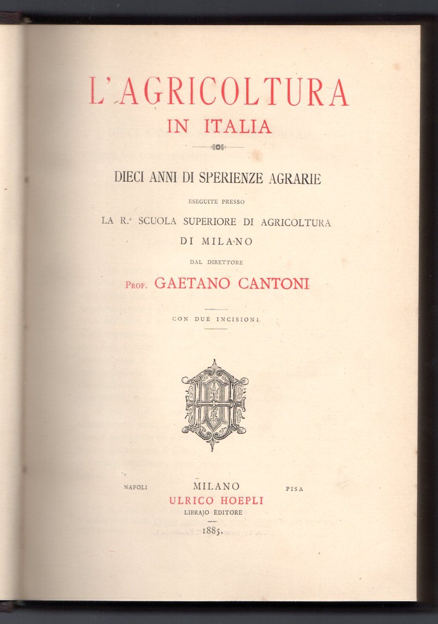 L'agricoltura in Italia. Dieci anni di sperienze agrarie eseguite presso …