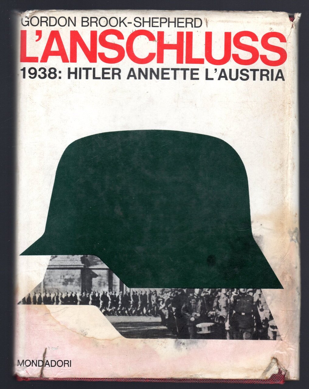 L'anschluss. 1938: Hitler annette l'Austria