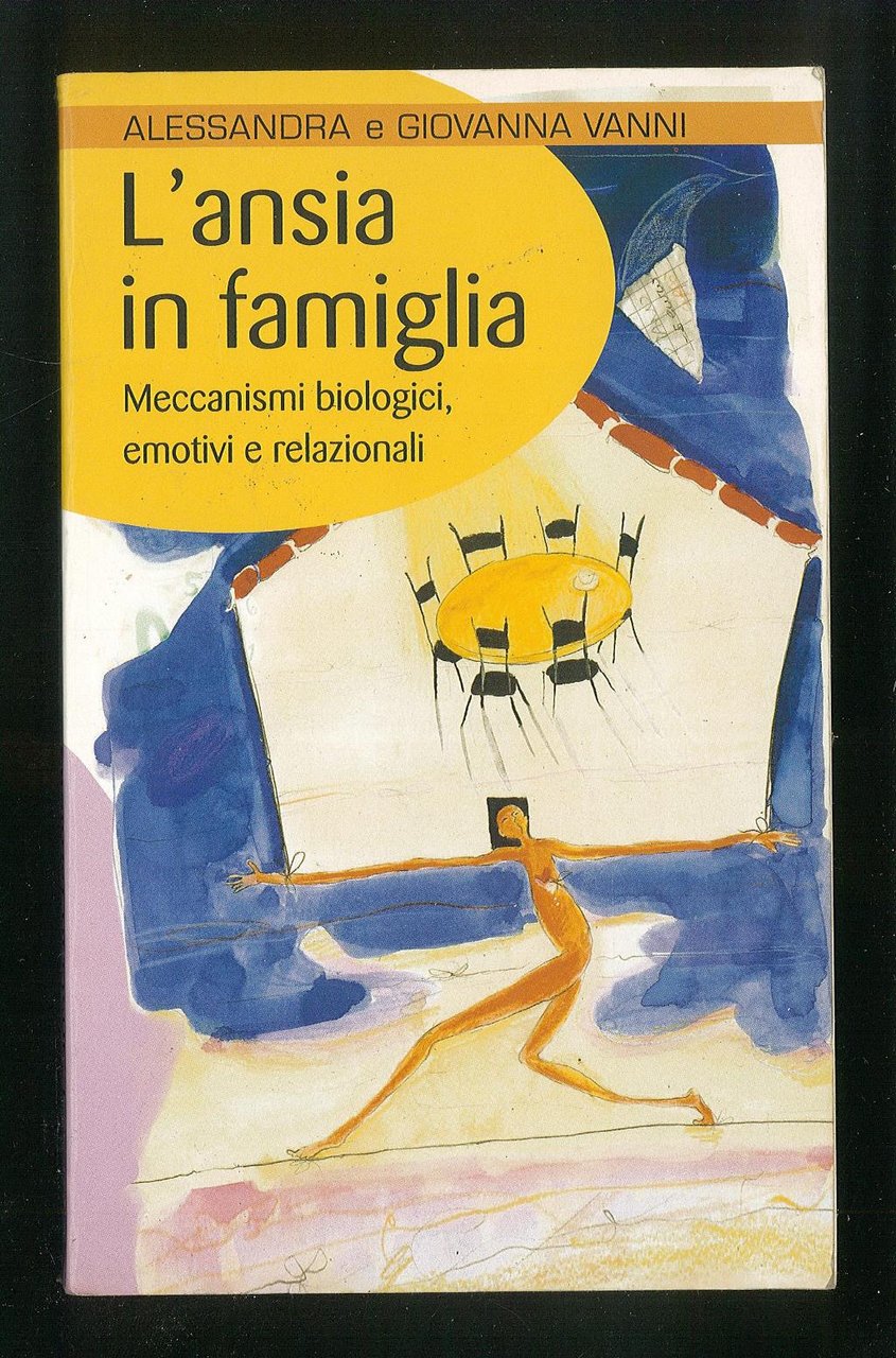 L’ansia in famiglia – Meccanismi biologici, emotivi e relazionali