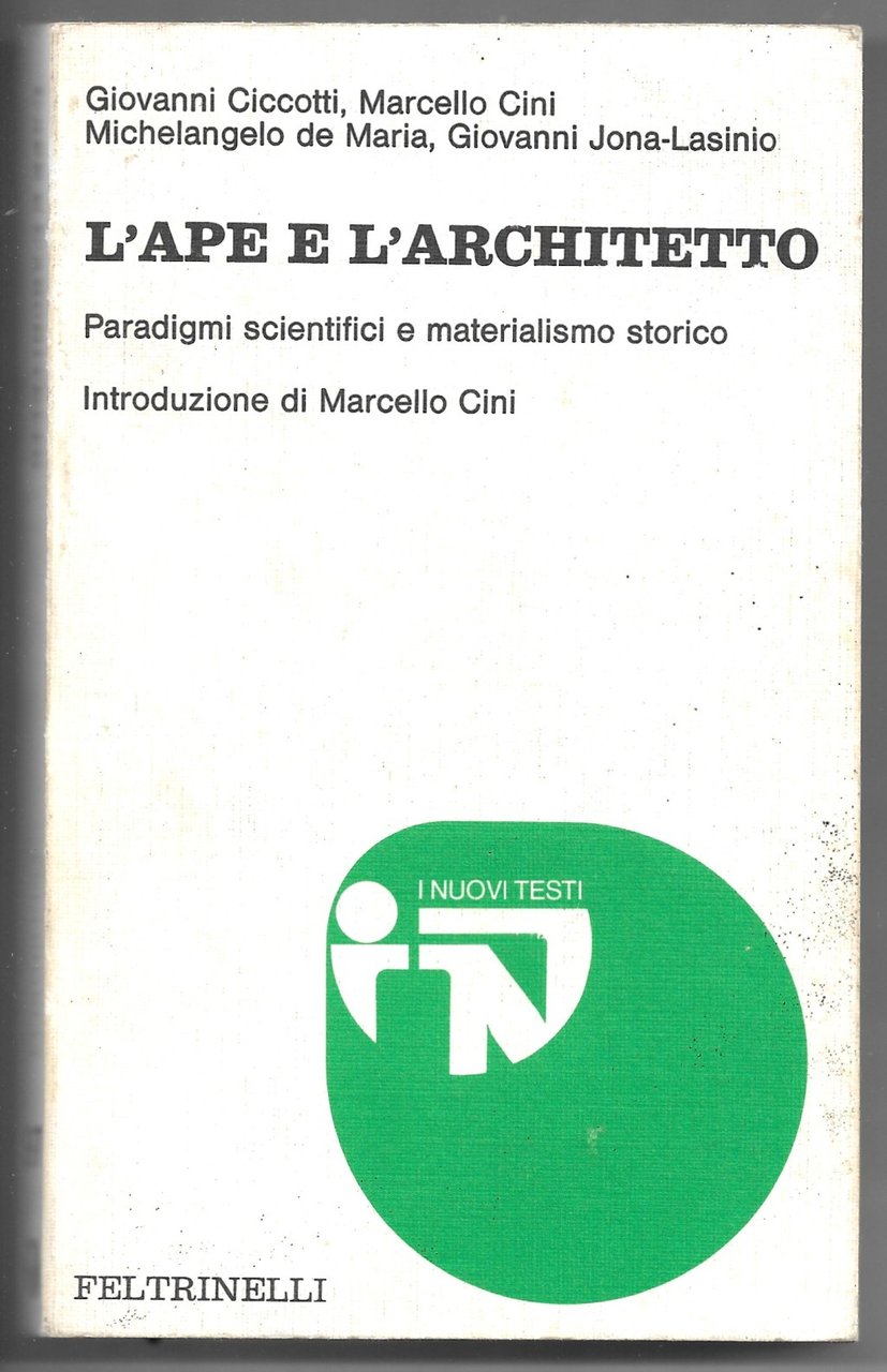 L'ape e l'architetto - Paradigmi scientifici e materialismo storico