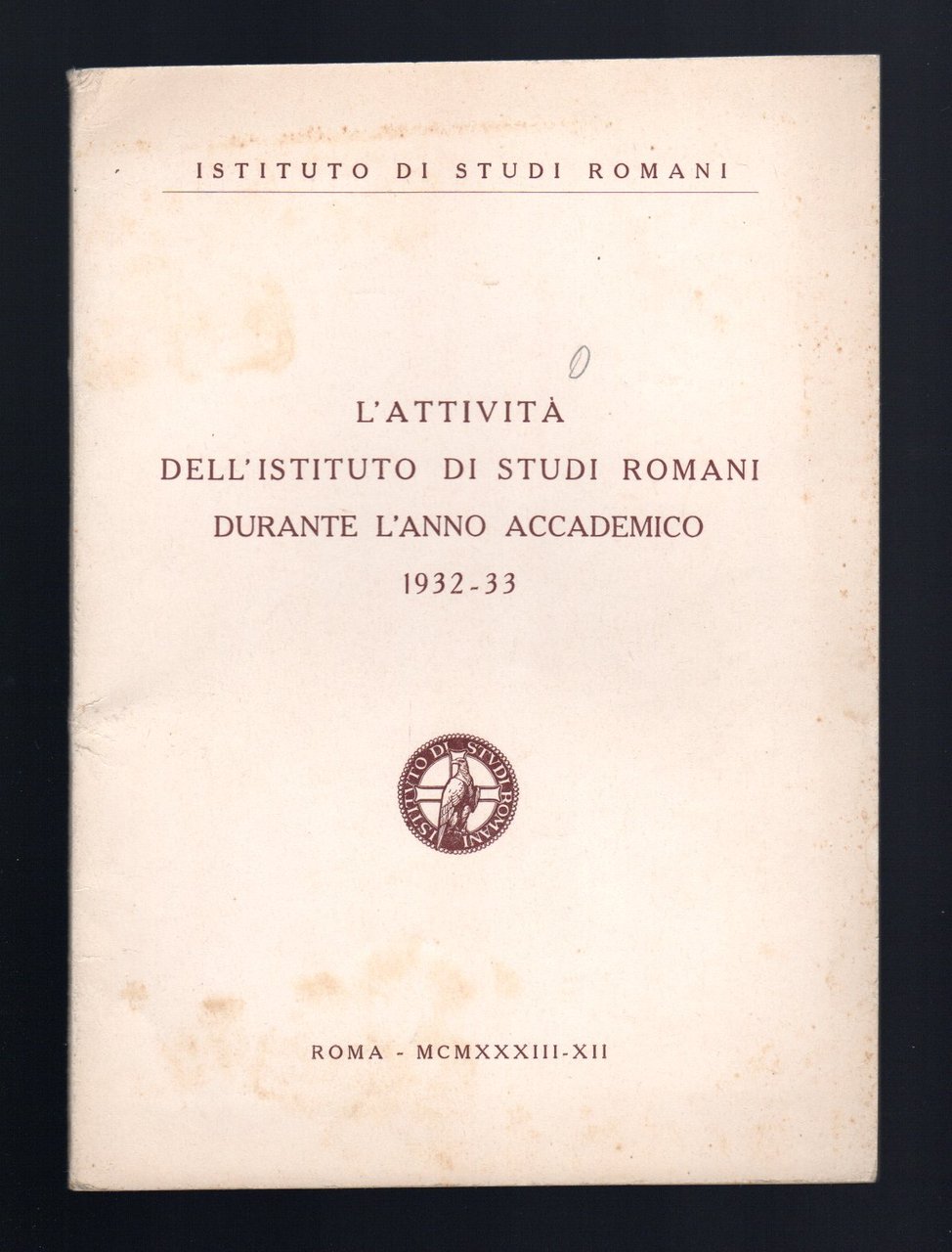 L'attività dell'istituto di Studi Romani durante l'Anno Accademico 1932-1933