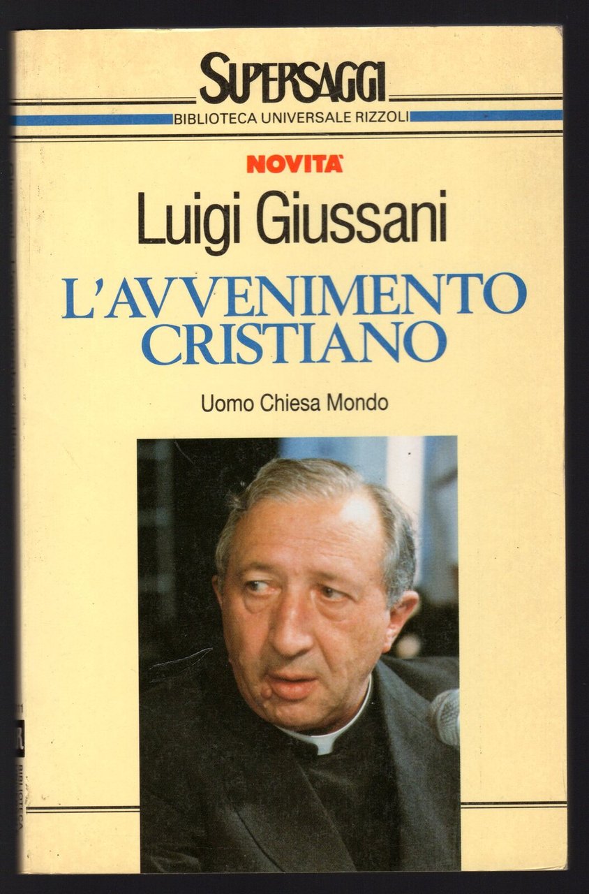 L'avvenimento cristiano. Uomo Chiesa Mondo