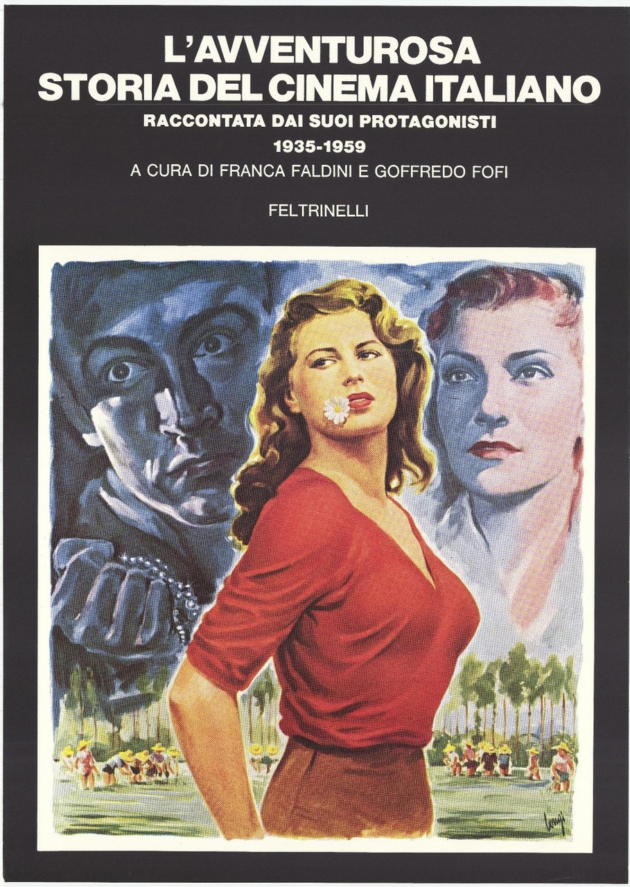 L'avventurosa storia del cinema italiano raccontata dai suoi protagonisti 1935-1959