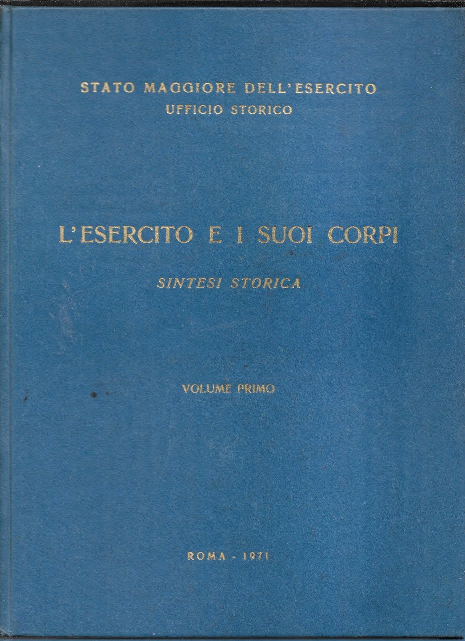 L'esercito e i suoi corpi - Sintesi storica - Volume …