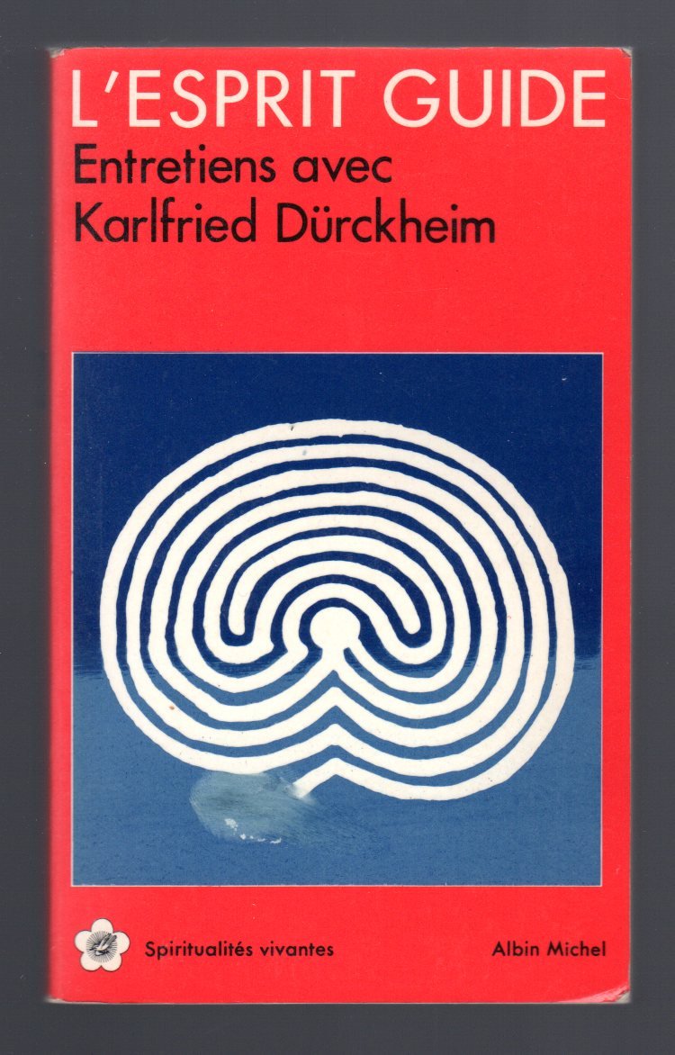 L'esprit guide. Entretiens avec Kalfried Durckheim