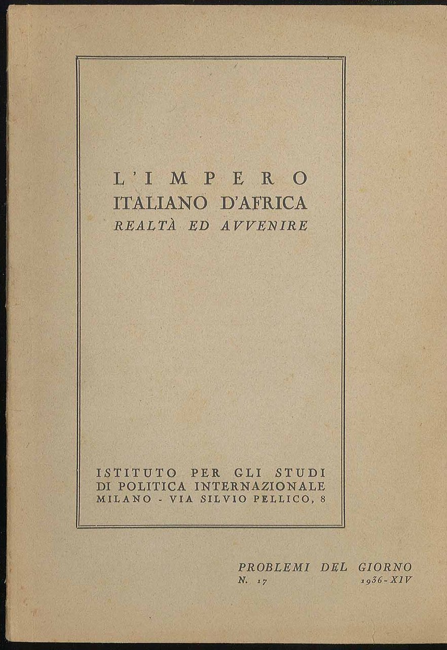 L'impero italiano d'Africa realtà ed avvenire