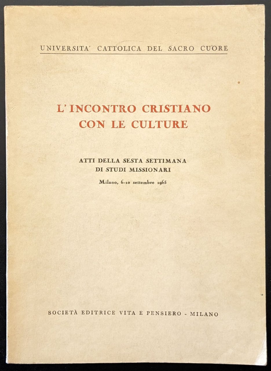 L'incontro cristiano con le culture. Atti della sesta settimana di …