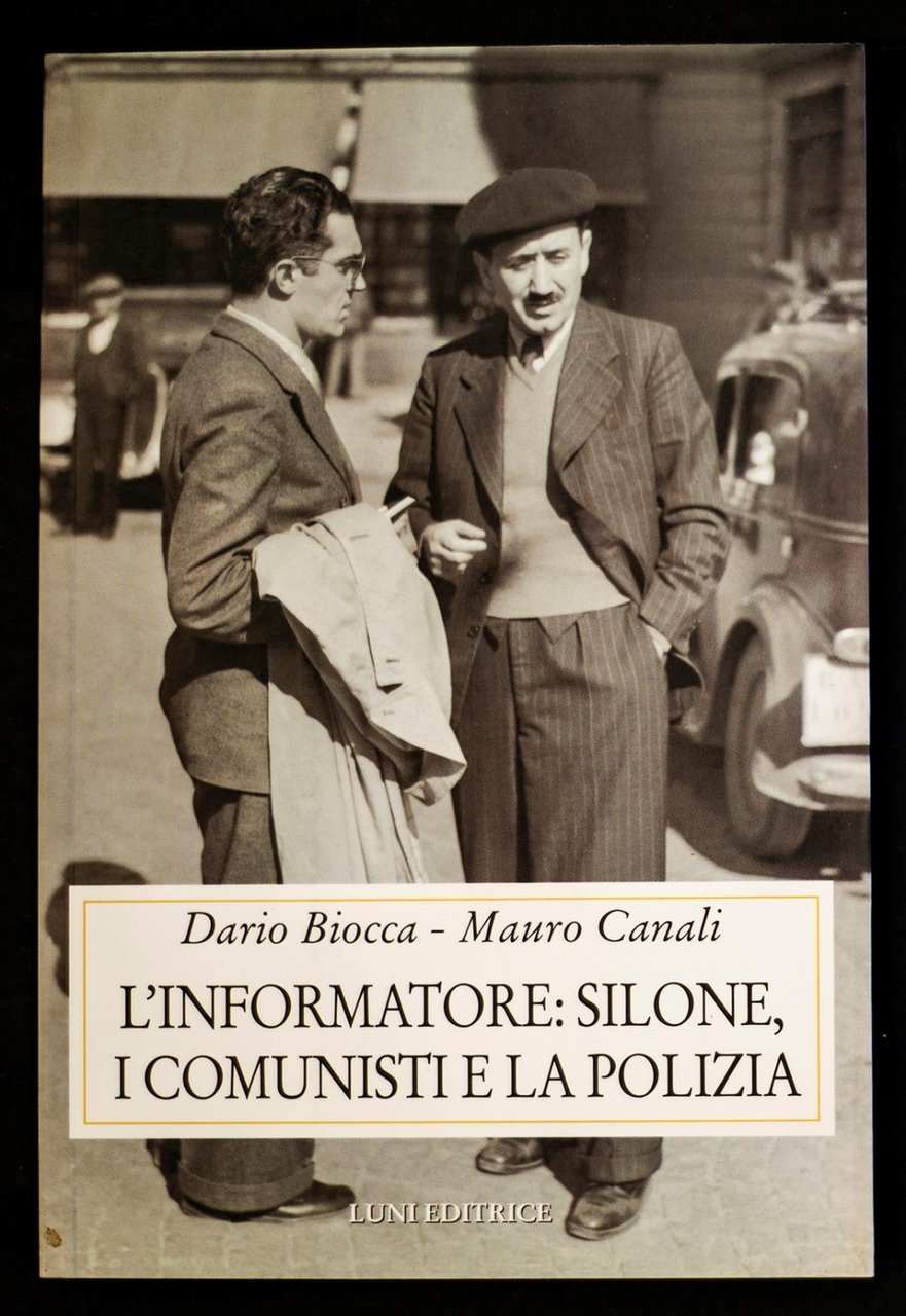 L'informatore: Silone, i comunisti e la polizia