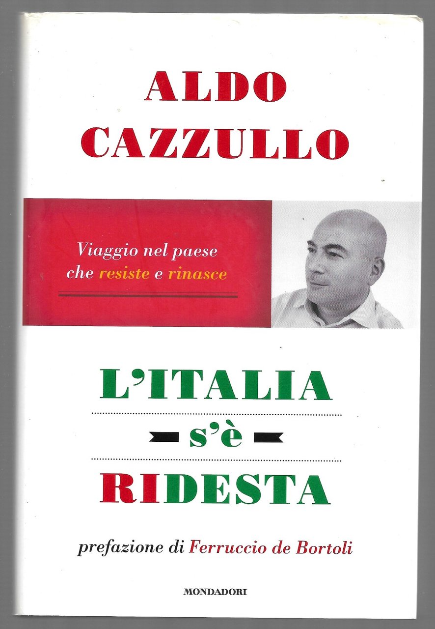 L'Italia s'è ridesta - Viaggio nel paese che resiste e …