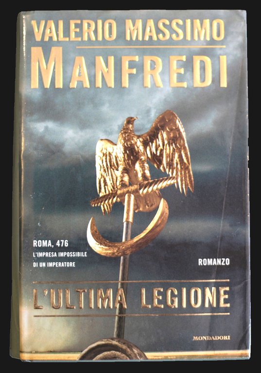 L'ultima legione - Roma 476 l'impresa impossibile di un imperatore