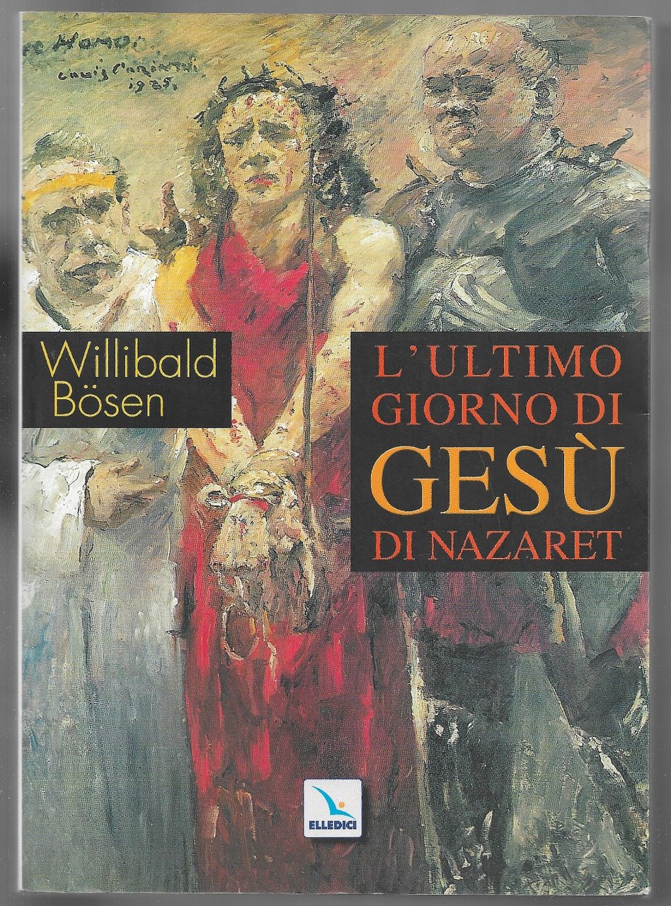 L'ultimo giorno di Gesù di Nazaret